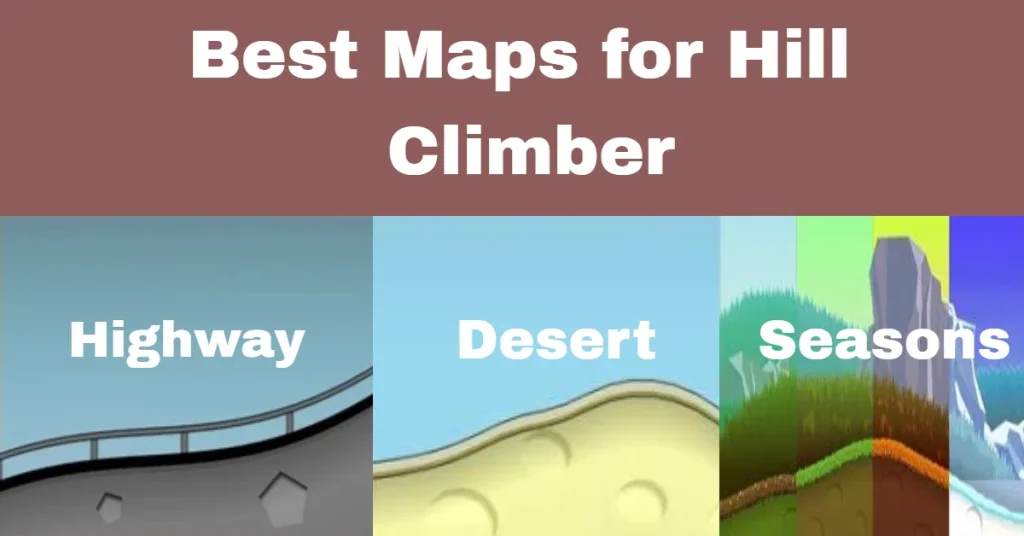 Best Maps for Hill Climber