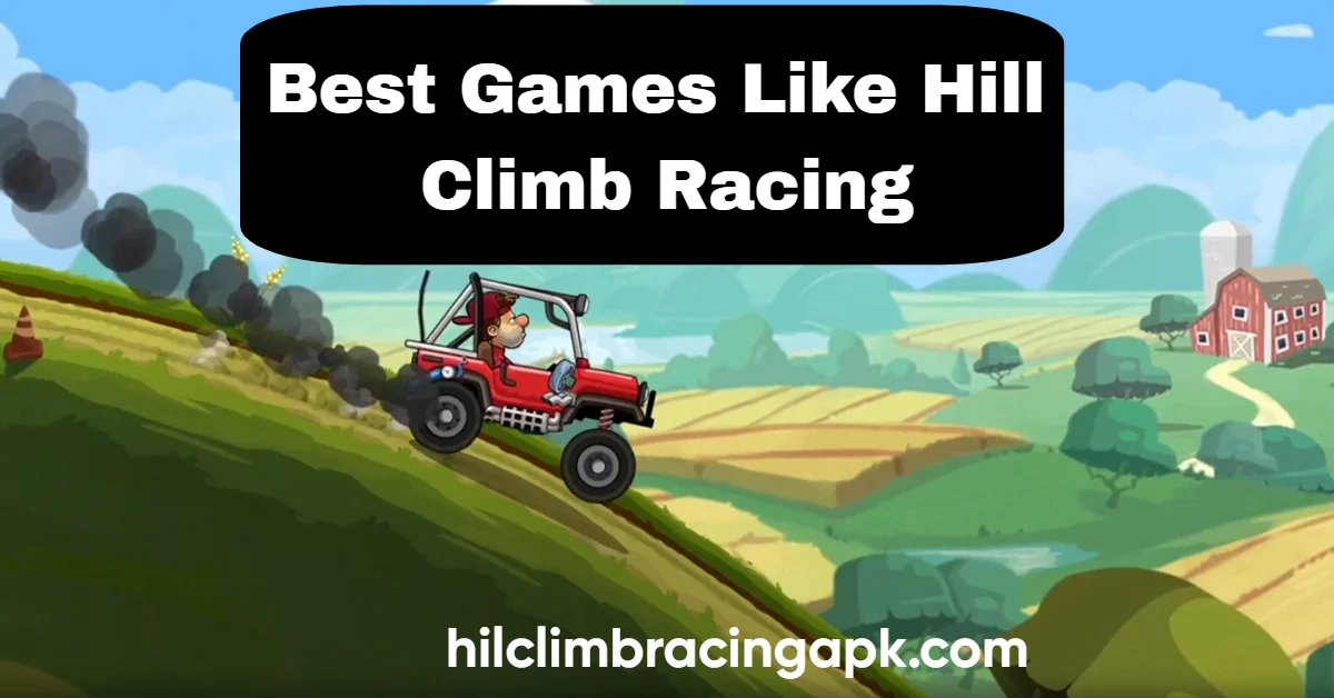 10 Best Games Similar to Hill Climb Racing
